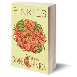 <b>Pinkies</b> | Shane Hinton